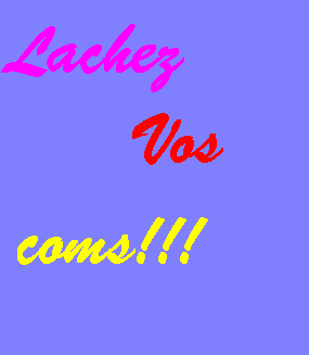 lachez des coms !!!!!!